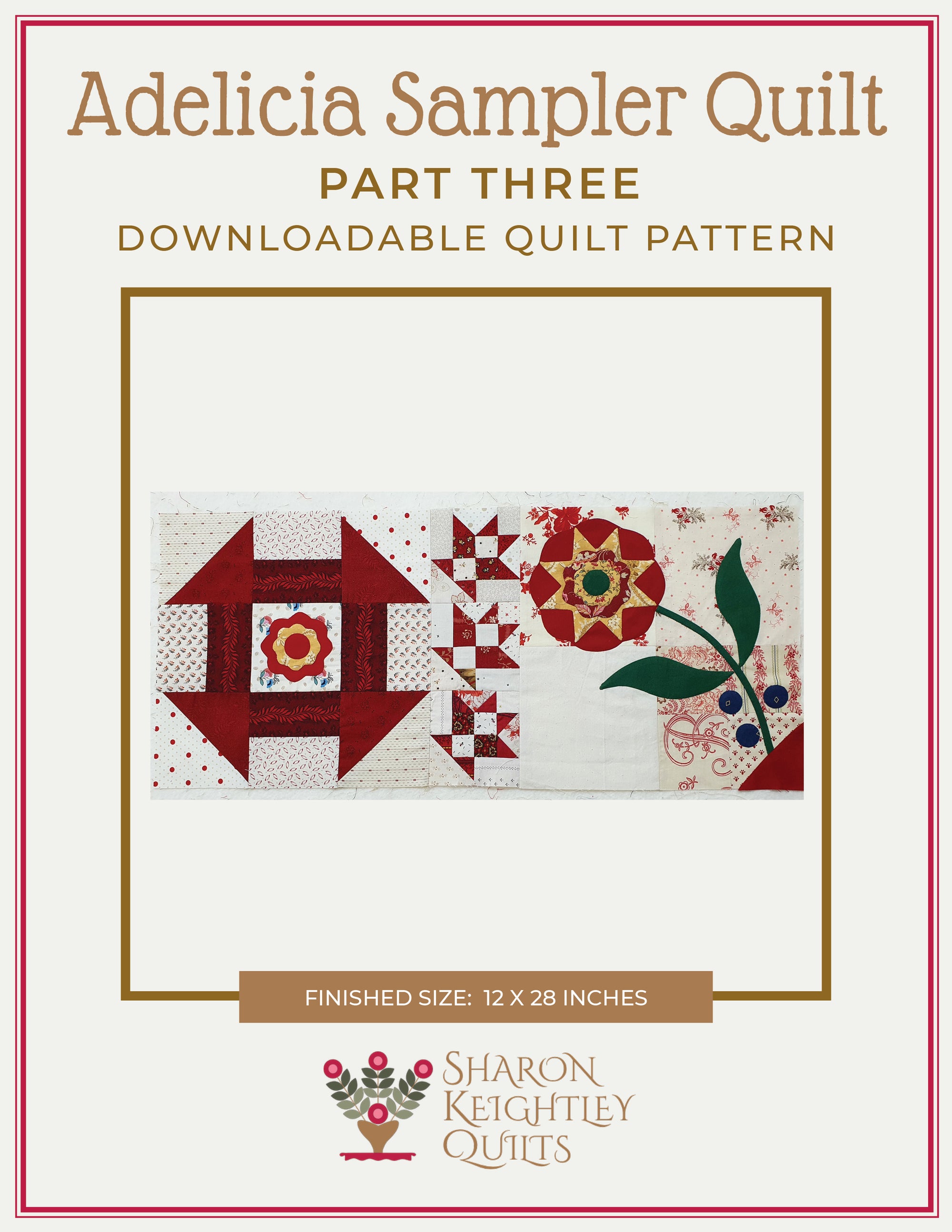 Adelicia Sampler Quilt Part Three - Sharon Keightley Quilts