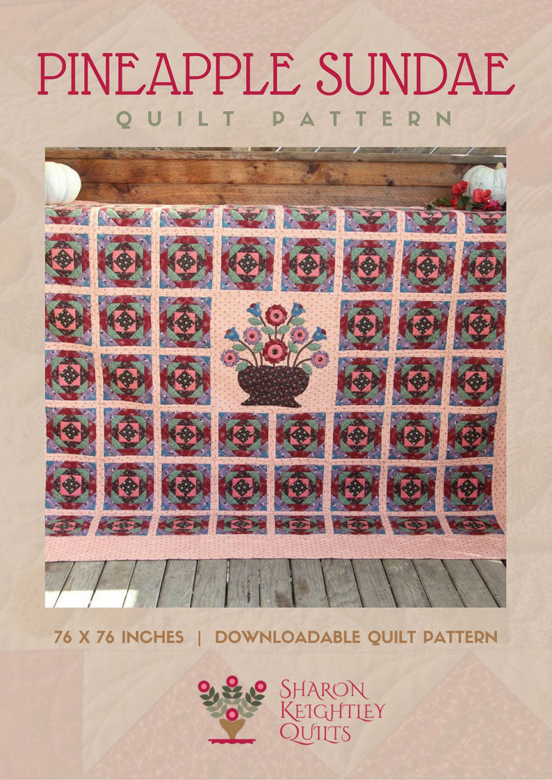Pineapple Sundae Quilt Pattern - Pine Valley Quilts